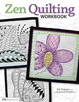 Zen Quilting Workbook: Inspired by Zentangle