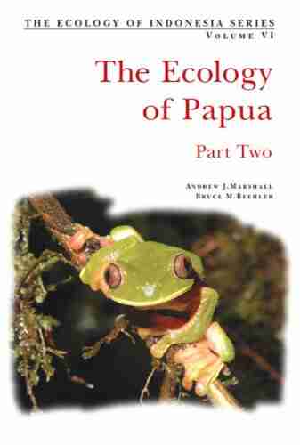 Ecology of Indonesian Papua Part Two (Ecology Of Indonesia 6)