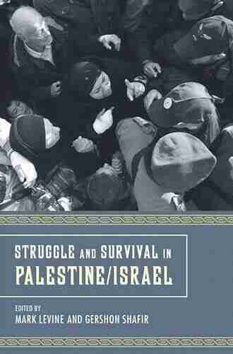 Struggle and Survival in Palestine/Israel