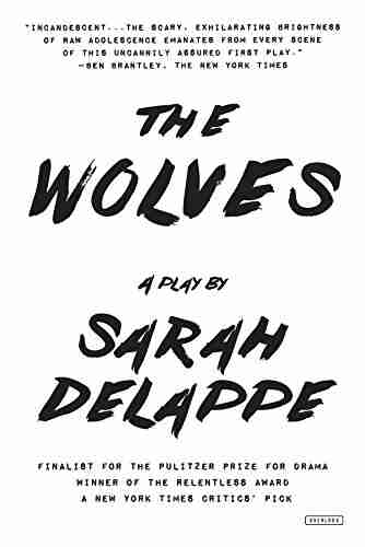 The Wolves: A Play: Off Broadway Edition