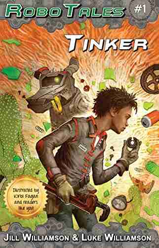 Tinker (RoboTales 1) Jill Williamson