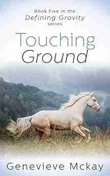 Touching Ground (Defining Gravity 5)