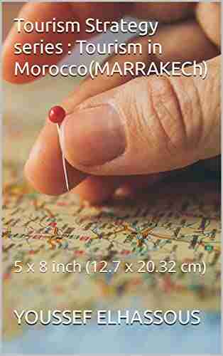 Tourism Strategy : Tourism in Morocco(MARRAKECh): 5 x 8 inch (12 7 x 20 32 cm)