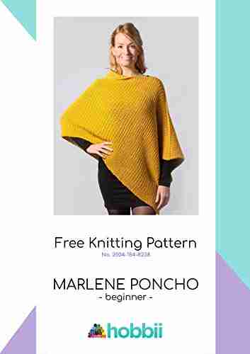 Free Knitting Modern Patterns E For Women: A Contemporary Beautiful Poncho For Beginners Knitted With Alpaca Yarn