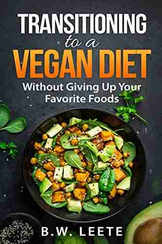 Transitioning to a Vegan Diet: (Without Giving Up Your Favorite Foods)