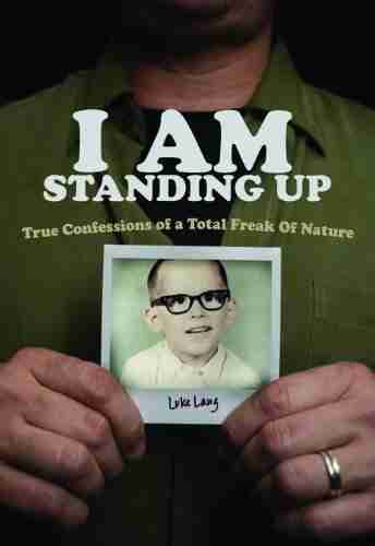 I AM Standing Up: True Confessions Of A Total Freak Of Nature (Invert 44)