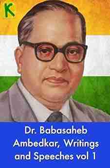 Dr Babasaheb Ambedkar Writings And Speeches Vol 1