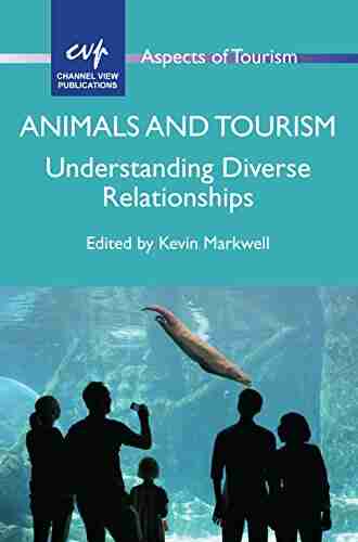 Animals and Tourism: Understanding Diverse Relationships (Aspects of Tourism 67)