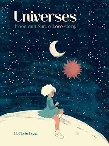 Universes : Moon and Sun a Love story EN