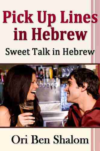 Conversational Hebrew Pick Up Lines In Hebrew