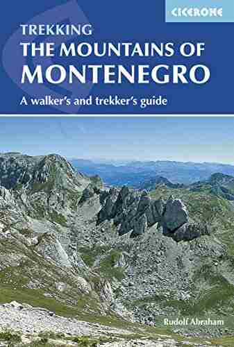 The Mountains of Montenegro: A Walker s and Trekker s Guide (Cicerone Walking Guide)