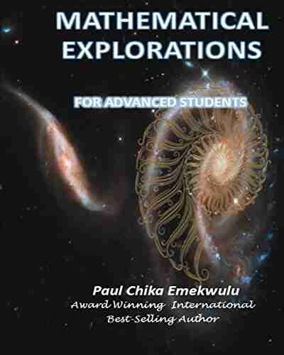 Mathematical Explorations For Advanced Students