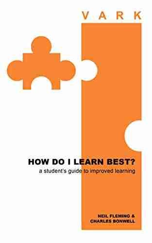 How Do I Learn Best?: A Student S Guide To Improved Learning