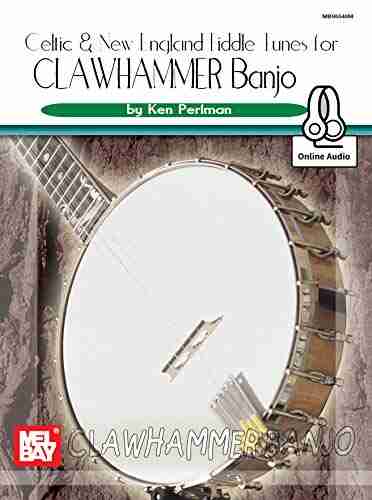 Celtic And New England Fiddle Tunes For Clawhammer Banjo