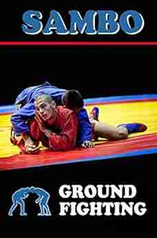 Sambo: Ground Fighting Alexander Kovalchuk