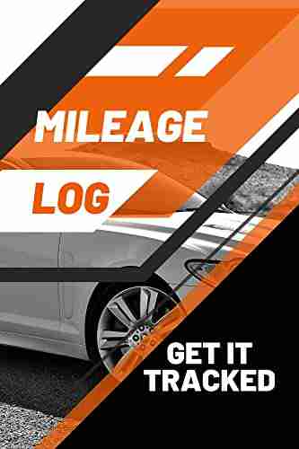 Mileage Log: Get It Tracked Car Logbook: Keep track of your expenses in style