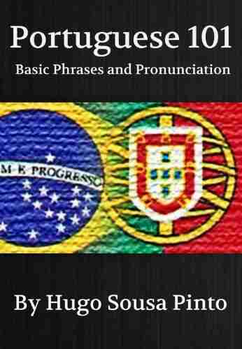 Portuguese 101 (Basic Phrases and Pronunciation)