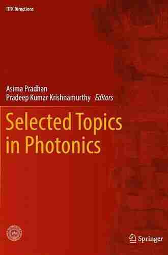 Selected Topics In Photonics (IITK Directions 2)