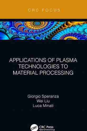 Applications Of Plasma Technologies To Material Processing (CRC Focus)