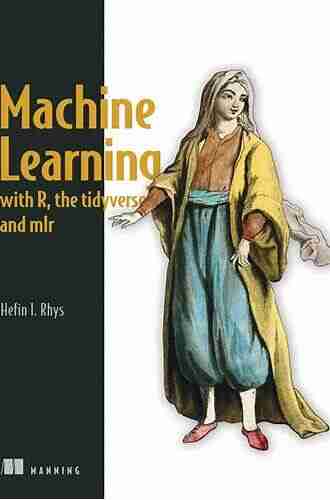 Machine Learning with R the tidyverse and mlr