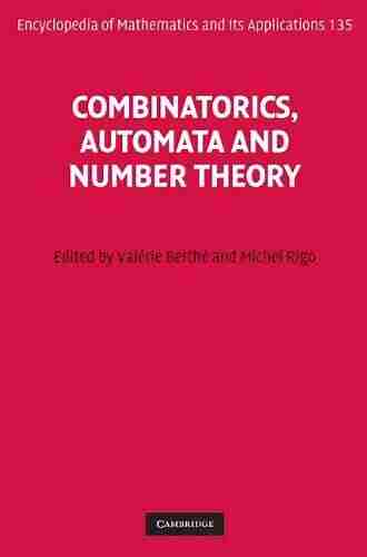 Combinatorics Automata and Number Theory (Encyclopedia of Mathematics and its Applications 135)