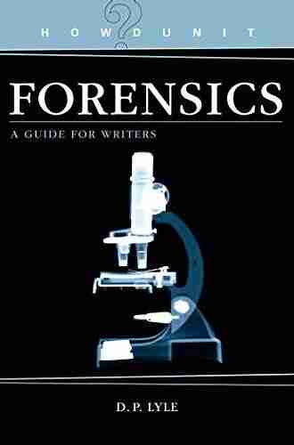 Howdunit Forensics: A Guide for Writers