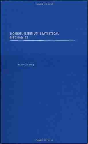 Nonequilibrium Statistical Mechanics Robert Zwanzig