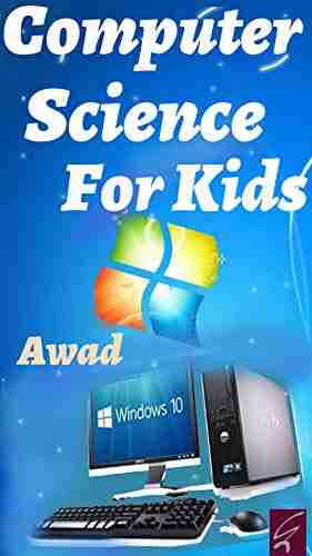 Computer Science For Kids (Computer Exparts 3)