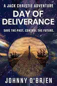 Day Of Deliverance (The Jack Christie Adventures 2)