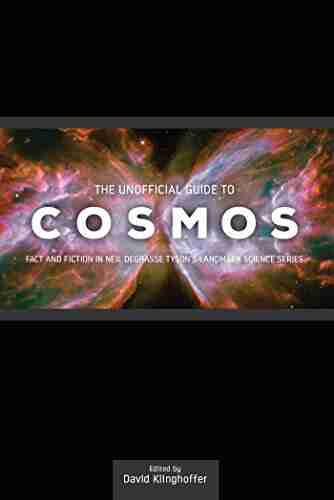 The Unofficial Guide to Cosmos: Fact and Fiction in Neil deGrasse Tyson s Landmark Science