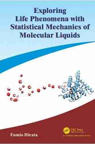 Exploring Life Phenomena With Statistical Mechanics Of Molecular Liquids