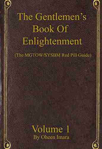 The Gentlemen S Of Enlightenment: MGTOW/SYSBM Red Pill Guide (Volume 1)