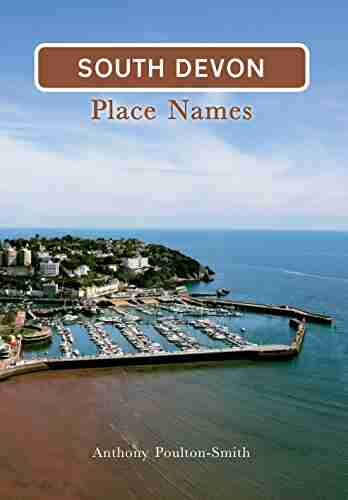 South Devon Place Names Anthony Poulton Smith