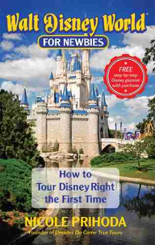 Walt Disney World for Newbies: Tour Disney Right the First Time