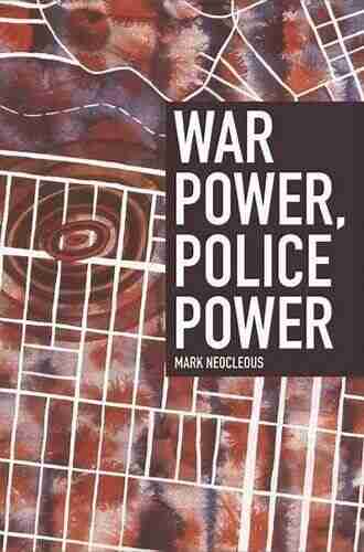 War Power Police Power Mark Neocleous