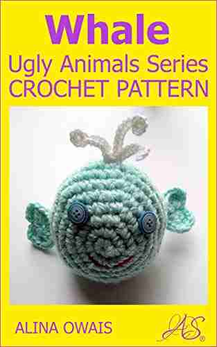 Whale Crochet Pattern: Ugly Animals (Amigurumi Ugly Animals)