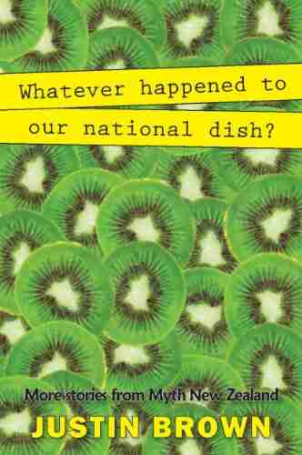 Whatever Happened To Our National Dish? (Myth New Zealand 4)