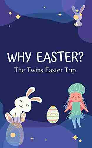 WHY EASTER?: The Twins Easter Trip