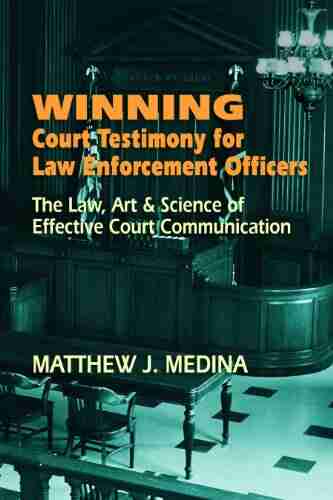 Winning Court Testimony for Law Enforcement Officers