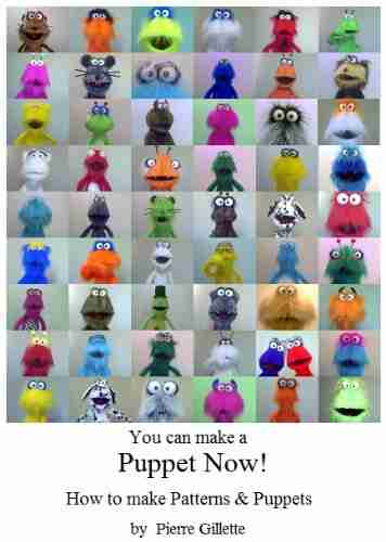 You can make a Puppet Now How to make Patterns and Puppets